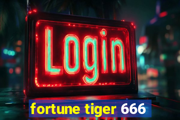 fortune tiger 666